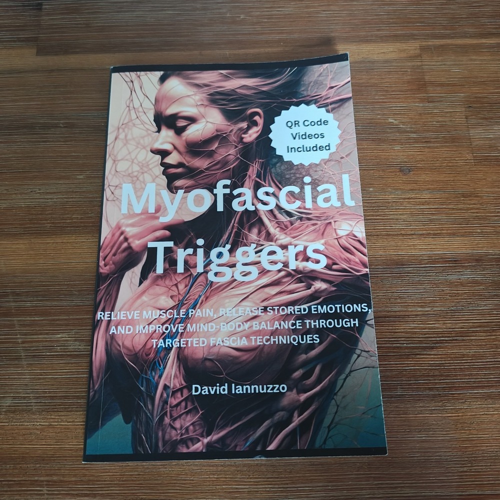 Myofascial Triggers: Small Movement, Impactful Change: A Guide to 9798309451470